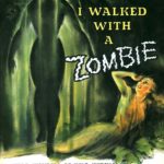 I Walked with a Zombie