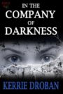 In the Company of Darkness