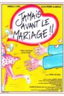 Jamais avant le mariage