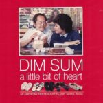 Dim Sum: A Little Bit of Heart