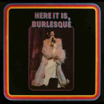 Here It Is, Burlesque!